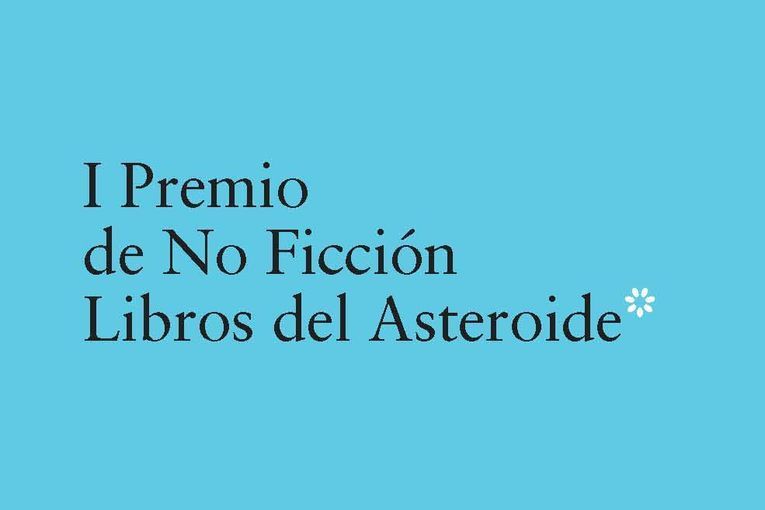 I Premio de No Ficción Libros del Asteroide