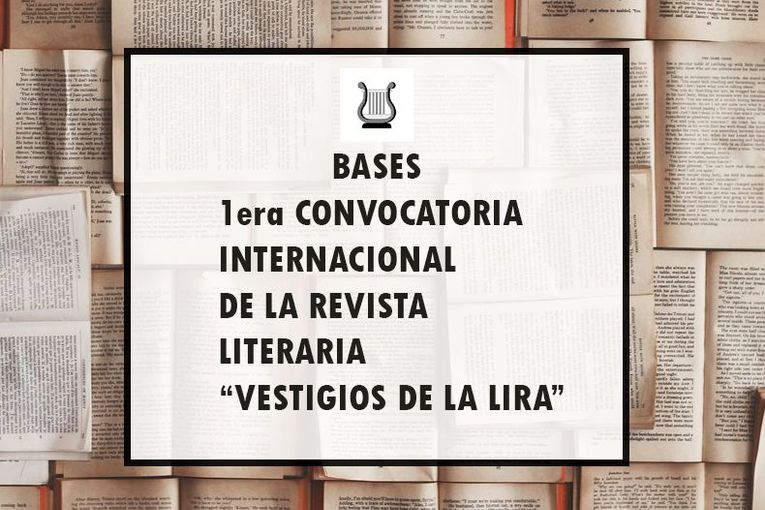 I Convocatoria Internacional de la Revista Literaria Vestigios de la Lira