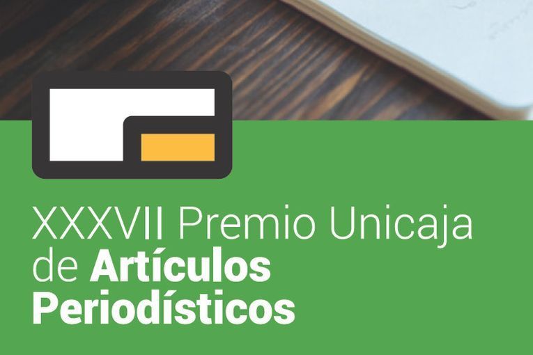 XXXVII Premio Unicaja de Artículos Periodísticos