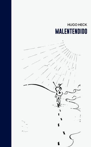 “Malentendido”, de Hugo Heck