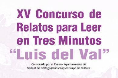 XV Concurso de Relatos para Leer en Tres Minutos “Luis del Val”