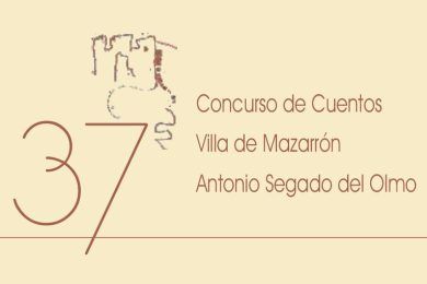 XXXVII Concurso de Cuentos “Villa de Mazarrón” Antonio Segado del Olmo