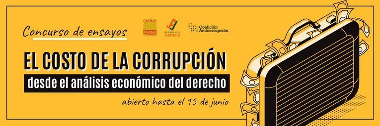 Concurso de ensayos “El costo de la corrupción desde el análisis económico del derecho”
