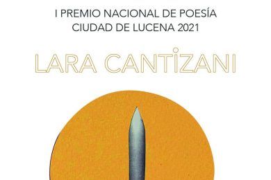 I Premio Nacional de Poesía Ciudad de Lucena 2021 Lara Cantizani