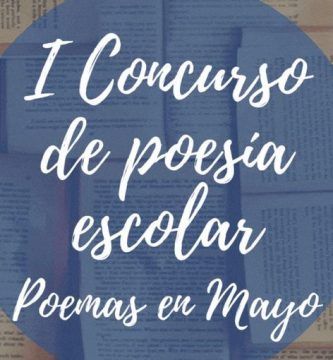 I Concurso de Poemas Escolares “Poemas en Mayo”