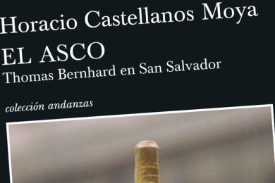“El asco”, de Horacio Castellanos Moya