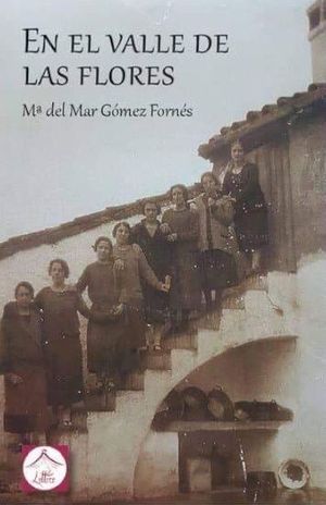 “En el valle de las flores”, de María del Mar Gómez Fornés