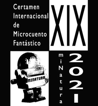 XIX Certamen Internacional de Microcuento Fantástico miNatura 2021
