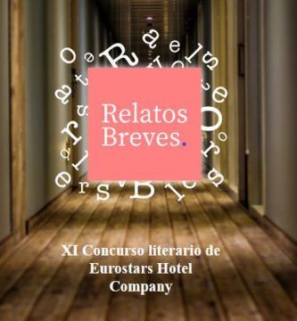 XI Concurso de Relatos Breves Eurostars Hotels Company 2021