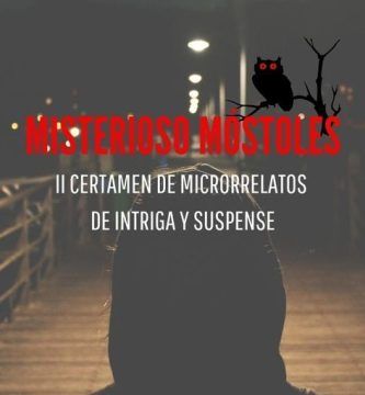 II Certamen de Microrrelatos “Misterioso Móstoles” 2021