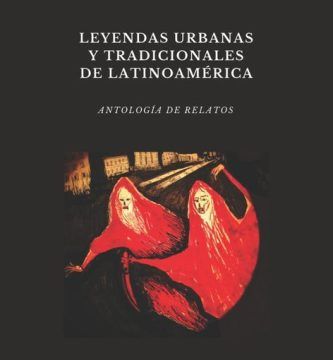 Antología “Leyendas urbanas y tradicionales de Latinoamérica”