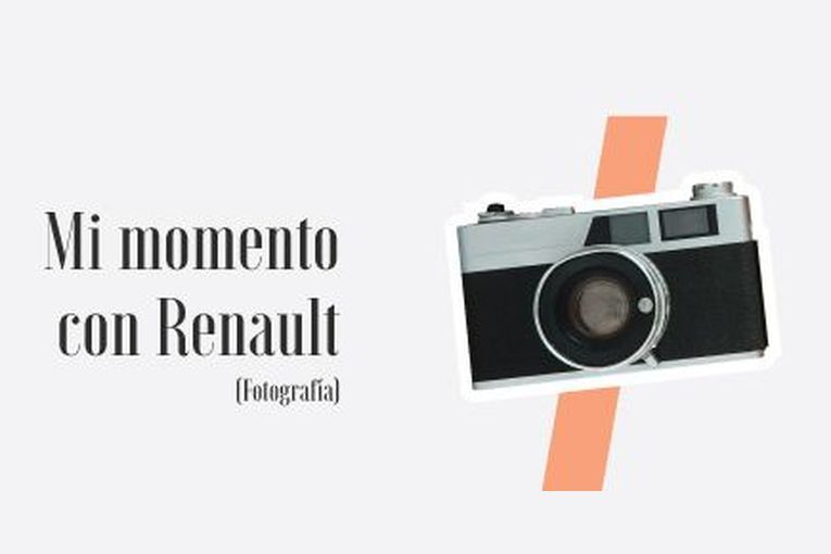 XI Premio de Fotografía Mi Momento con Renault XI Premio de Fotografía Mi Momento con Renault