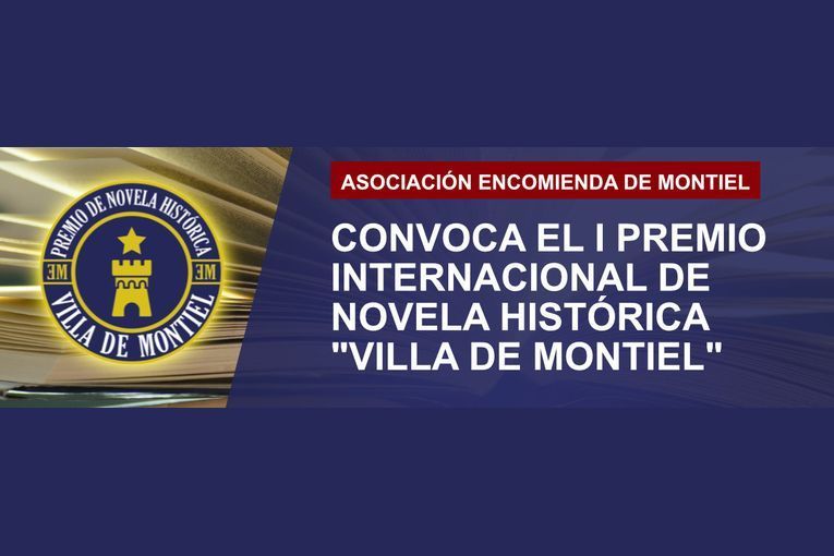 I Premio Internacional de Novela Histórica “Villa de Montiel” I Premio Internacional de Novela Histórica “Villa de Montiel”
