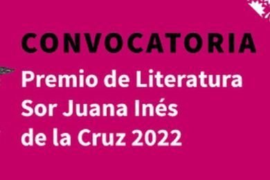 Premio de Literatura Sor Juana Inés de la Cruz 2022