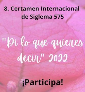 8º Certamen Internacional de Siglema 575 “Di lo que quieres decir” 2022