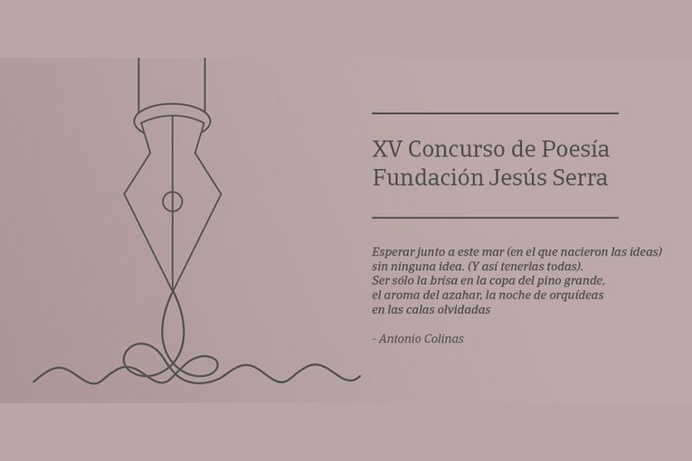 XV Concurso de Poesía de la Fundación Jesús Serra XV Concurso de Poesía de la Fundación Jesús Serra