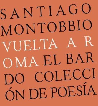 “Vuelta a Roma”, de Santiago Montobbio