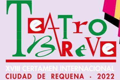 XVIII Certamen Internacional de Teatro Breve Ciudad de Requena 2022