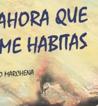 “Ahora que me habitas”, de Adolfo Marchena