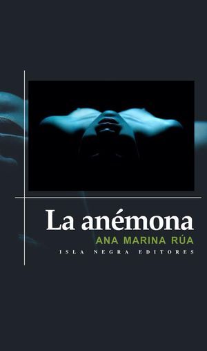 “La anémona”, de Ana Marina Rúa