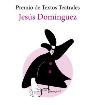 XVI Premio de Textos Teatrales Jesús Domínguez 2026