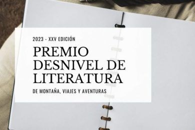 XXV Premio Desnivel de Literatura de Montaña Viajes y Aventuras 2023