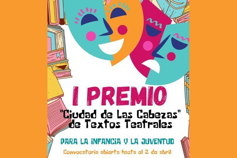 I Premio “Ciudad de Las Cabezas” de Textos Teatrales para la Infancia y la Juventud
