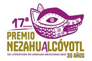 17º Premio Nezahualcóyotl de Literatura en Lenguas Mexicanas 2023