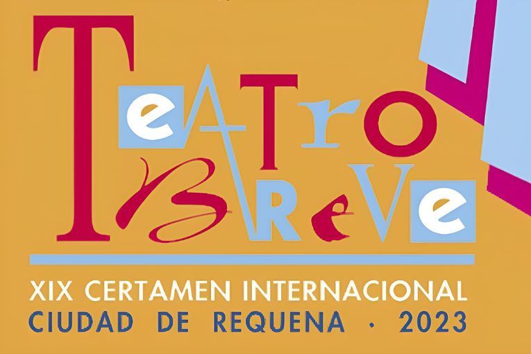XIX Certamen Internacional de Teatro Breve Ciudad de Requena 2023
