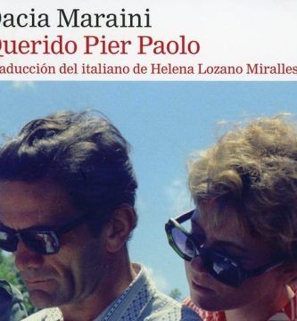 “Querido Pier Paolo”, de Dacia Maraini