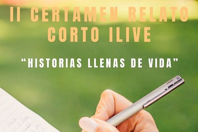 II Certamen de Relato Corto Ilive “Historias llenas de vida”