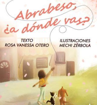 “Abrabeso, ¿a dónde vas?”, de Rosa Vanessa Otero