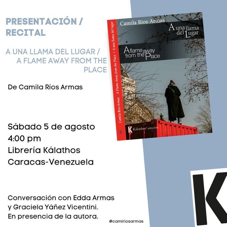 Presentación de “A una llama del lugar / A Flame Away From the Place”, de Camila Ríos Armas