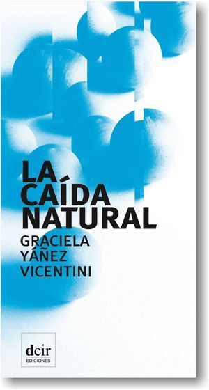 “La caída natural”, de Graciela Yáñez Vicentini