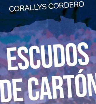 “Escudos de cartón”, de Corallys Cordero