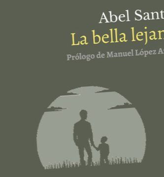 “La bella lejanía”, de Abel Santos