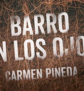 “Barro en los ojos”, de Carmen Pineda