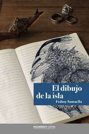 “El dibujo de la isla”, de Fedosy Santaella