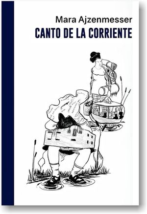 “Canto de la corriente”, de Mara Ajzenmesser