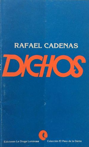 “Dichos” (2010), de Rafael Cadenas