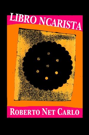 “Libro NCarista”, de Roberto Net Carlo