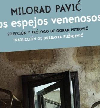 “Los espejos venenosos”, de Milorad Pavić