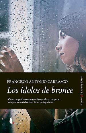 “Los ídolos de bronce”, de Francisco Antonio Carrasco