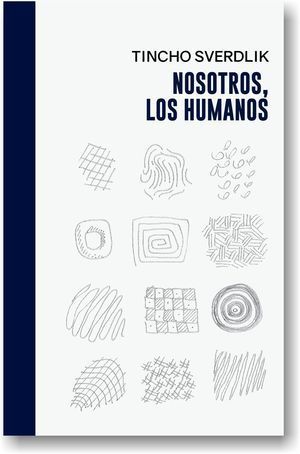 “Nosotros, los humanos”, de Martín Sverdlik