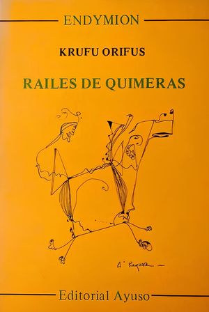 “Raíles de quimeras”, de Manuel Gutiérrez Sousa (Kufru Orifuz)