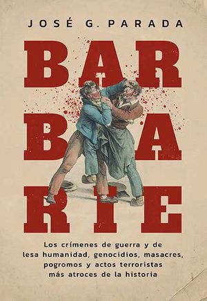 “Barbarie”, de José Gregorio Parada