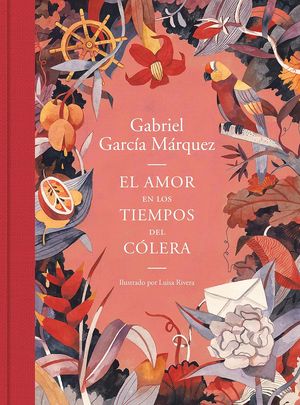 “El amor en los tiempos del cólera”, de Gabriel García Márquez