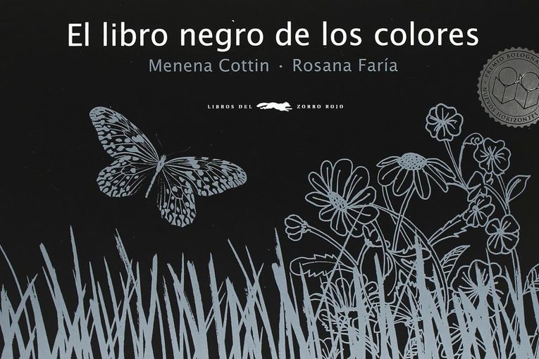 “El libro negro de los colores”, de Menena Cottin y Rosana Faría