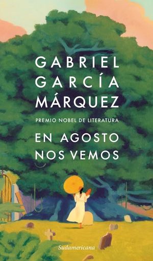“En agosto nos vemos”, de Gabriel García Márquez