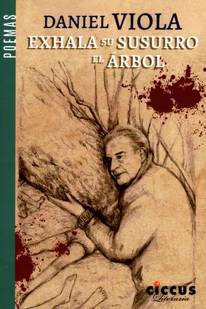 “Exhala su susurro el árbol”, de Daniel Viola